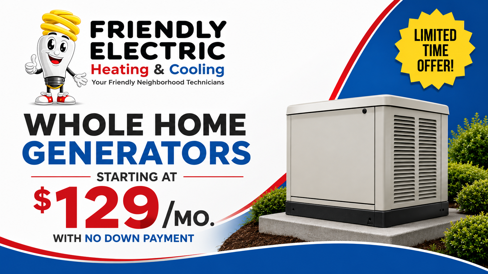 Whole Home Generators Starting at $129 per month - Friendly Electric Heating & Cooling