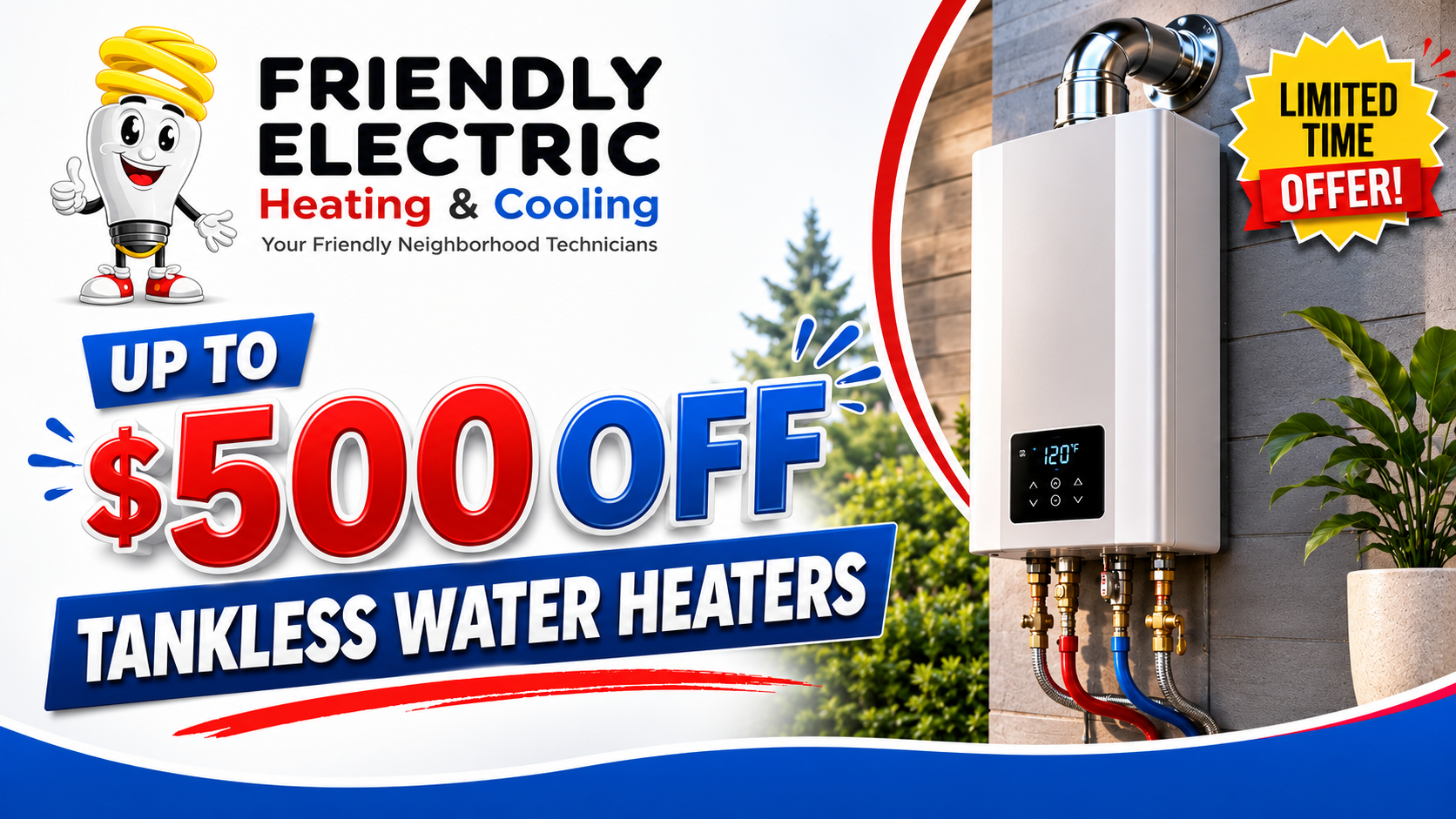 Up To $500 Off Tankless Water Heaters - Friendly Electric Heating & Cooling
